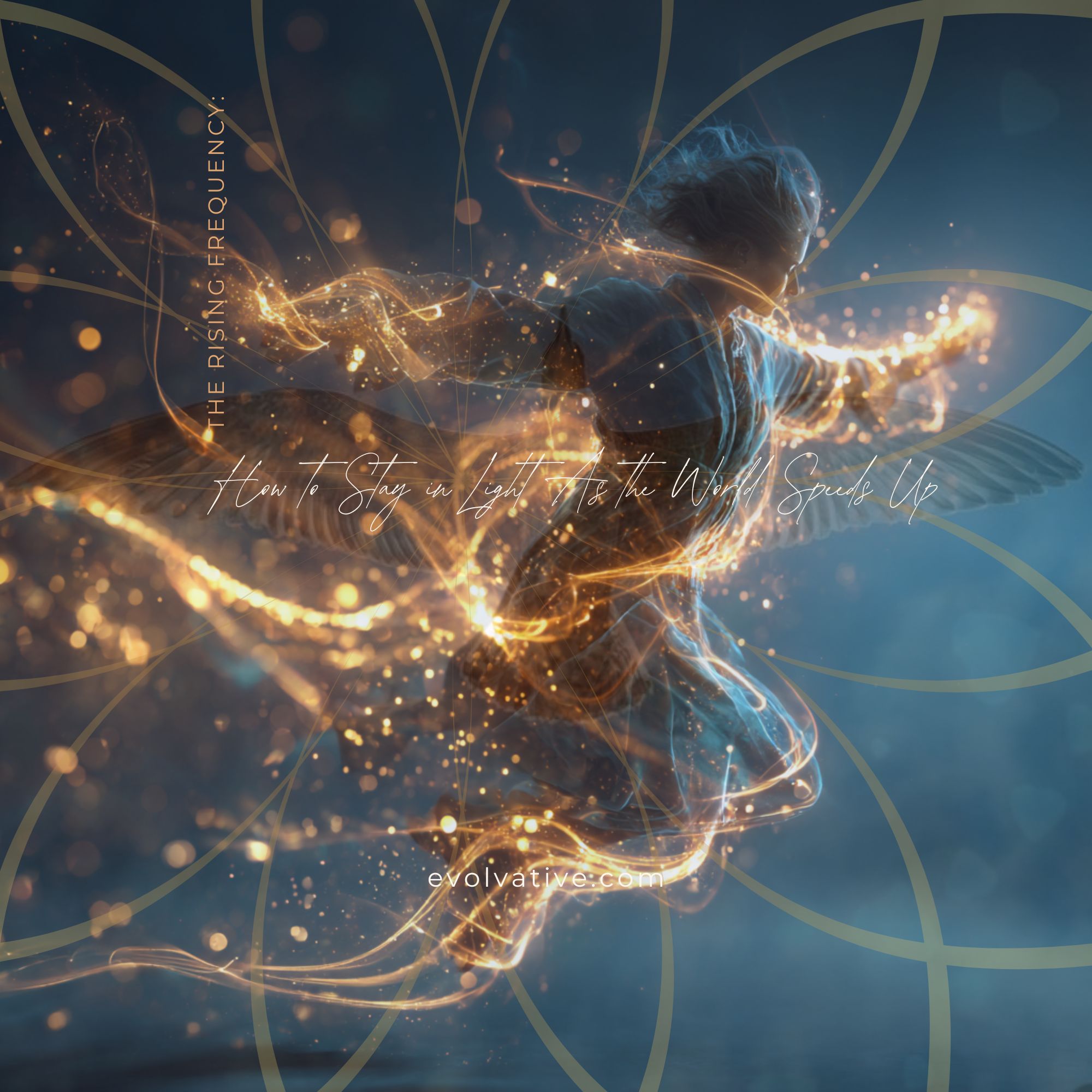 The-Rising-Frequency-how to stay in light